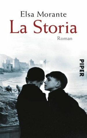 La Storia: Roman by Elsa Morante