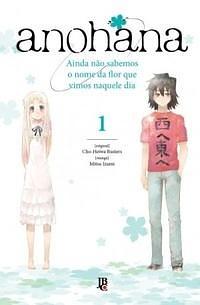 Anohana: Ainda não sabemos o nome da flor que vimos naquele dia, Vol. 1 by Mitsu Izumi, Mitsu Izumi