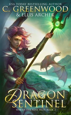 Dragon Sentinel by C. Greenwood, Ellis Archer