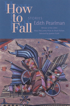 How to Fall: Stories by Edith Pearlman