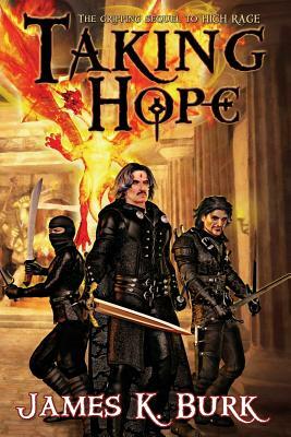 Taking Hope by James K. Burk