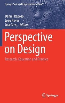 Perspective on Design: Research, Education and Practice by 