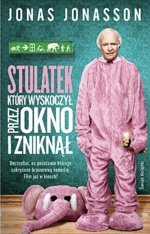 Stulatek, który wyskoczył przez okno i zniknął by Jonas Jonasson, Joanna Myszkowska-Mangold