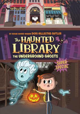 Underground Ghosts by Dori Hillestad Butler