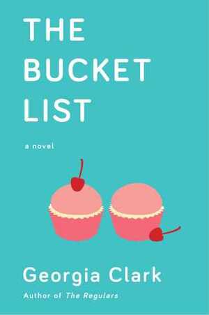 The Bucket List by Georgia Clark