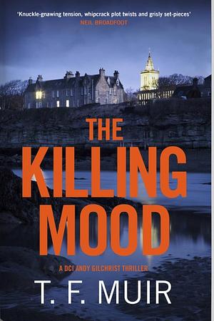 The Killing Mood by T.F. Muir, T.F. Muir