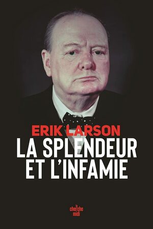 La Splendeur et l'Infamie by Erik Larson
