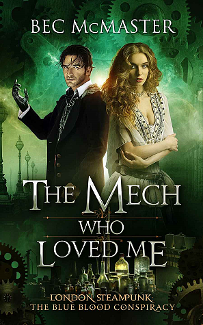 The Mech Who Loved Me by Bec McMaster