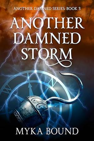 Another Damned Storm by Myka Bound