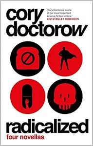 Radicalized by Cory Doctorow