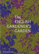 The English Gardener's Garden by Toby Musgrave, Tania Compton