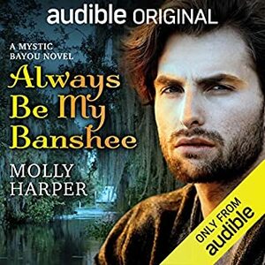 Always Be My Banshee by Amanda Ronconi, Jonathan Davis, Molly Harper