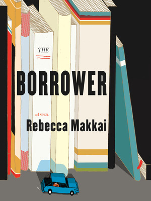 The Borrower by Rebecca Makkai