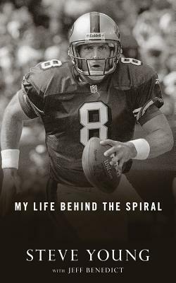 Qb: My Life Behind the Spiral by Steve Young