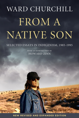 From a Native Son: Selected Essays in Indigenism, 1985-1995 by Ward Churchill