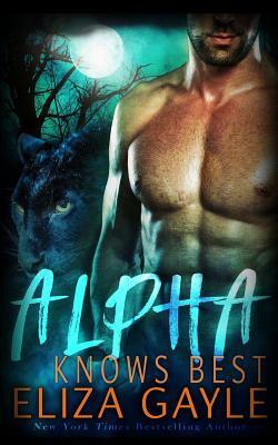 Alpha Knows Best by Eliza Gayle