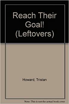 Reach Their Goal! by Tristan Howard