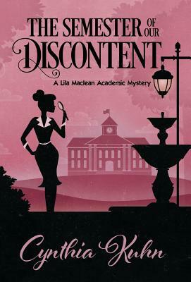 The Semester of Our Discontent by Cynthia Kuhn