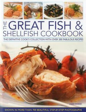 The Great Fish & Shellfish Cookbook: The Definitive Cook's Collection with Over 200 Fabulous Recipes by Linda Doeser