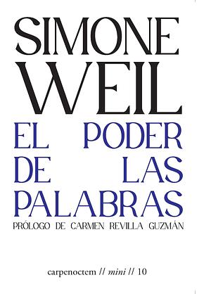 El poder de las palabras by Simone Weil