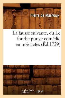 La fausse suivante, ou Le fourbe puny: comédie en trois actes (Éd.1729) by Marivaux