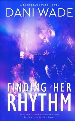 Finding Her Rhythm by Dani Wade