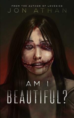 Am I Beautiful? by Jon Athan