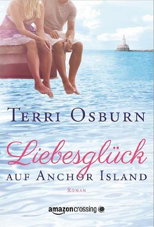 Liebesglück auf Anchor Island by Terri Osburn