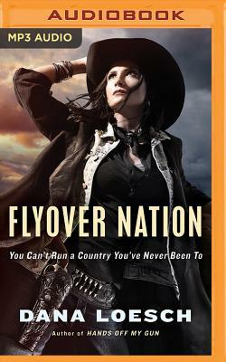 Flyover Nation: You Can't Run a Country You've Never Been to by Dana Loesch