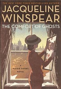 The Comfort of Ghosts by Jacqueline Winspear