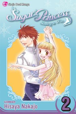Sugar Princess: Skating to Win, Vol. 2 by Hisaya Nakajo