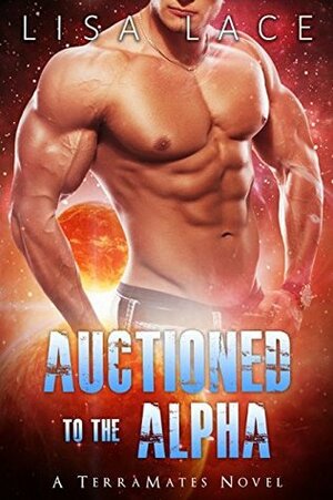 Auctioned to the Alpha by Lisa Lace