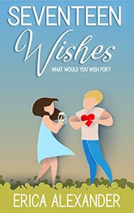 Seventeen Wishes by Erica Alexander