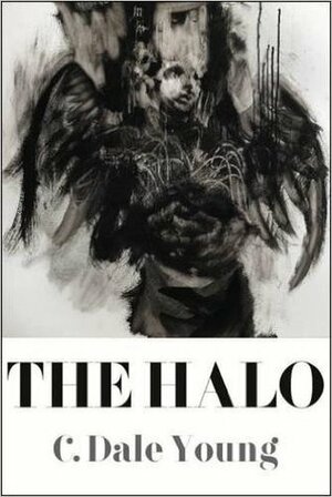 The Halo by C. Dale Young
