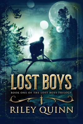 Lost Boys: Book One of the Lost Boys Trilogy by Riley Quinn
