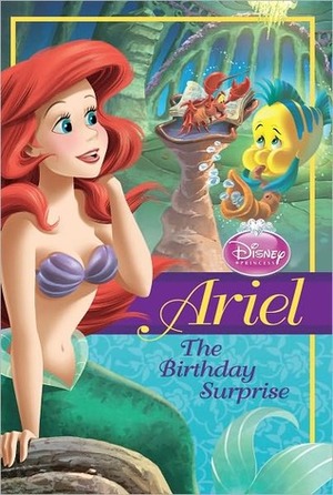 Ariel The Birthday Surprise by Gail Herman, Andrea Cagol, Studio IBOIX