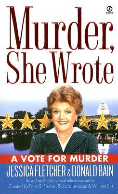 A Vote for Murder by Jessica Fletcher, Donald Bain
