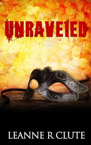 Unraveled by Leanne R. Clute