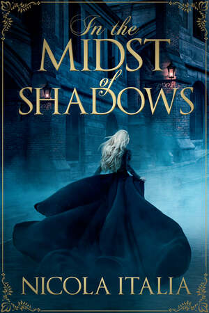 In The Midst of Shadows by Nicola Italia