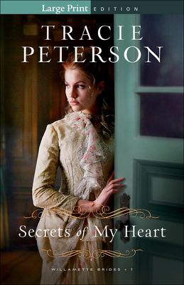 Secrets of My Heart by Tracie Peterson