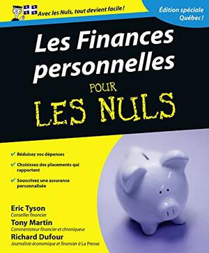 Les finances personnelles pour les nuls -: Édition spéciale Québec ! by Eric Tyson, Tony Martin, Richard DuFour