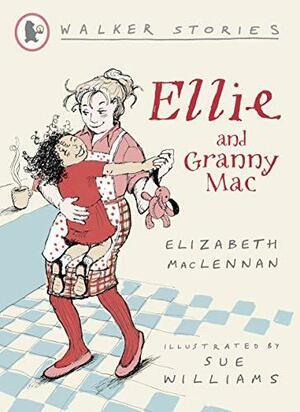 Ellie and Granny Mac. Elizabeth MacLennan by Elizabeth MacLennan