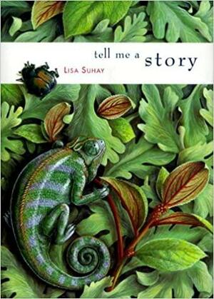 Tell Me a Story by Lisa Suhay