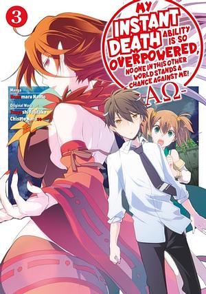 My Instant Death Ability Is So Overpowered, No One in This Other World Stands a Chance Against Me! --AO--, Vol. 3 (manga) by Tess Nanavati