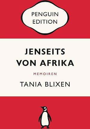 Jenseits von Afrika by Karen Blixen, Isak Dinesen