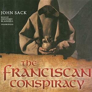 The Franciscan Conspiracy by John Sack