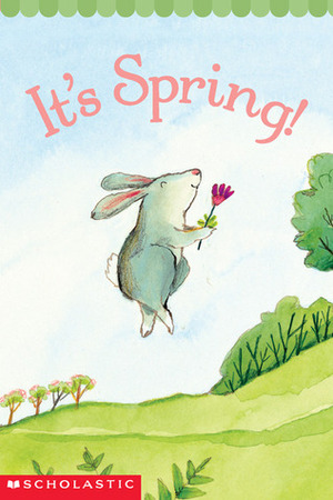 It's Spring! by Samantha Berger, Pamela Chanko, Melissa Sweet