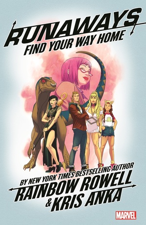 Runaways, Vol. 1: Find Your Way Home by Rainbow Rowell