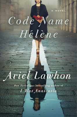 Code Name Hélène by Ariel Lawhon