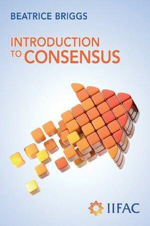 Introduction to Consensus by Beatrice Briggs